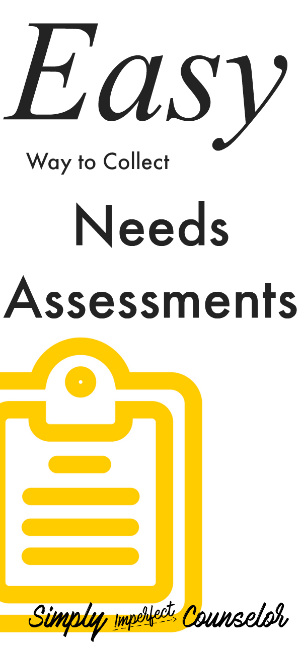Painless Way to Collect Needs Assessments - Simply Imperfect Counselor