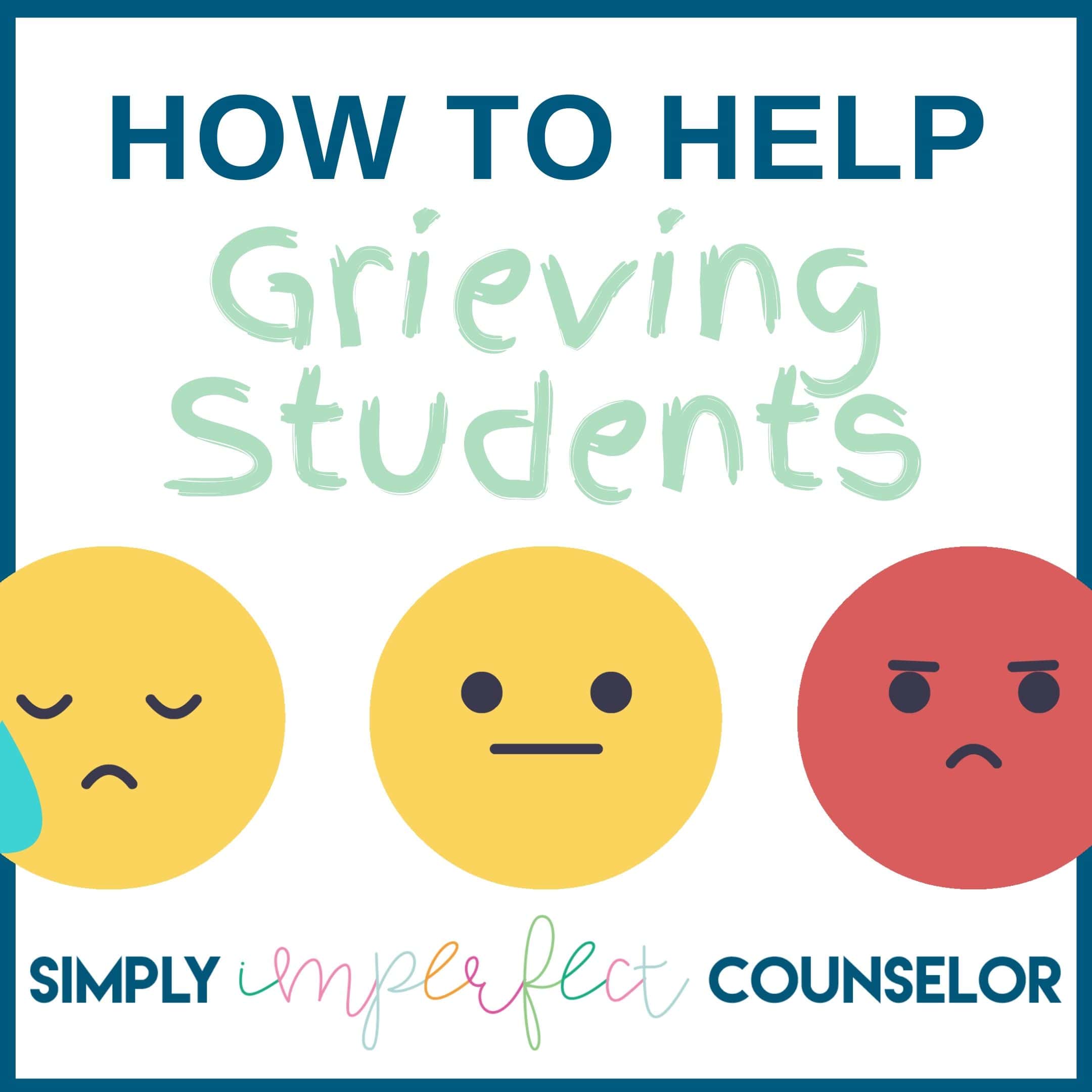 How To Help Grieving Students - Simply Imperfect Counselor