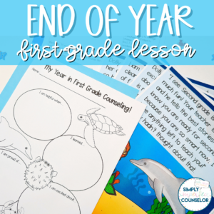 End of the Year Counseling Lesson- 1st grade