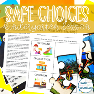 Safe Choices - Kindergarten Counseling Lesson