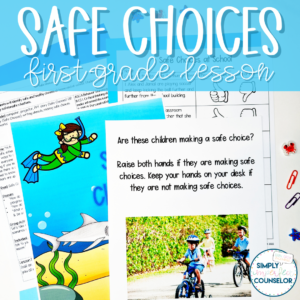Safe Choices Counseling Lesson - 1st Grade Safety