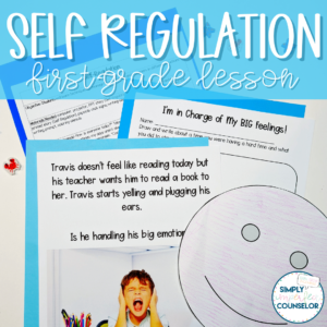 Self-Regulation Counseling Lesson - 1st Grade